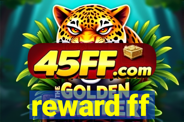 reward ff